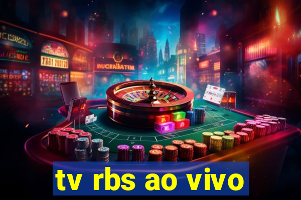 tv rbs ao vivo